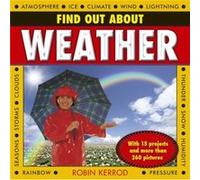 Find Out About Weather: With 15 Projects And More Than 260 Pictures (Hardcover) Robin Kerrod, (Auteur)