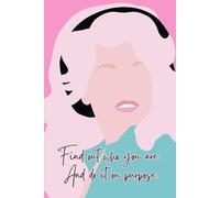 Find out who you are. And do it on purpose.: Dolly Themed Notebook