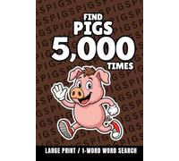 Find Pigs 5,000 Times: 1-Word Word Search | Hard Puzzles for Adults | Large Print
