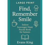 Find, Remember, Smile: The Indoor Scavenger Hunt Puzzle Book for Seniors
