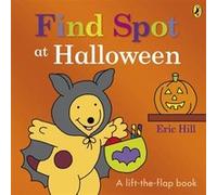 Find Spot at Halloween by Eric Hill Eric Hill (Auteur)