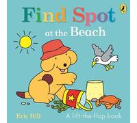 Find Spot at the Beach: A Lift-the-Flap Story