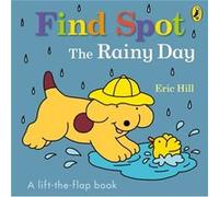 Find Spot The Rainy Day by Eric Hill Eric Hill (Auteur)