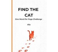 Find the Cat - One Word Per Page Challenge: A Unique Word Search Puzzle Book with 3 Levels of Difficulty