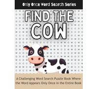 Find the COW: A Challenging Word Search Puzzle Book Where the Word Appears Only Once in the Entire Book