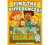Find the Differences!: A fun way to improve concentration and observation - Full color, with over 50 pairs of vibrant and challenging pictures. (ages 6-8)