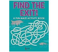 Find The Exit! A Fun Maze Activity Book