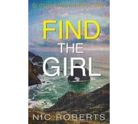 Find The Girl (DI Olivia Austin Book 1): A fast-paced crime thriller