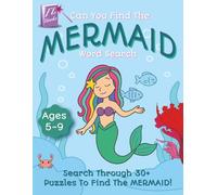 Find the Mermaid Word Search for Kids Ages 5-9: Fun Ocean Mystery Word Puzzle Book with Dolphins, Seashells & Underwater Words | Perfect Birthday Gift or Travel Activity for Boys & Girls