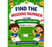 Find the Missing Number Workbook for Grade 2: 1 & 2 Digit Addition and Subtraction Practice | 1,600 Missing Number Problems with Answer Key | Build Math Confidence and Fact Fluency for Ages 7-8
