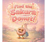 Find the Sakura Donut!: Sugar-Naute’s Sweet Spring Adventure