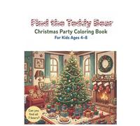 Find the Teddy Bear - Christmas Party Coloring Book for Kids Ages 4-8