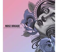 Noise Brigade - Find What Love and Let It Consume You