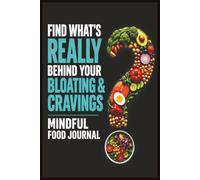 Find What's Really Behind Your Bloating & Cravings: Mindful Food Journal