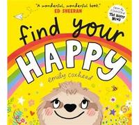 Find Your Happy by Emily Coxhead Emily Coxhead (Auteur)