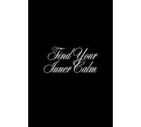 Find Your Inner Calm: Motivational Lined Notebook for Mindfulness & Daily Reflection