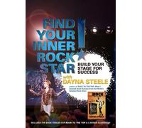 Find Your Inner Rock Star: Build Your Stage for Success with Dayna Steele