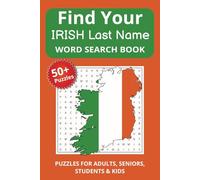 Find Your Irish Last Name Word Search: Word Searches with Easy to Read Print about Irish Last names celebrating Irish culture and heritage! | 6x9 ... .. Gift for Vacations, Holidays, and Travel