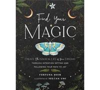 Find Your Magic A Journal by Fortuna Noir Fortuna Noir (Auteur)