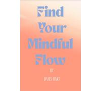 Find Your Mindful Flow