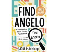 Find Your Name: Angelo: A Personalized Word Search Puzzle Book: The Perfect Gift for a Unique and Memorable Challenge