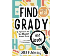 Find Your Name: Grady: A Personalized Word Search Puzzle Book: The Perfect Gift for a Unique and Memorable Challenge