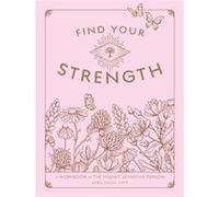 Find Your Strength by Snow & April & LMFT Snow April LMFT (Auteur)