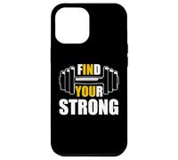 Find Your Strong in You Strength Gym Work Motivational Quote Coque pour iPhone 12 Pro Max