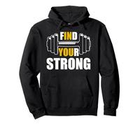Find Your Strong in You Strength Gym Work Motivational Quote Sweat à Capuche