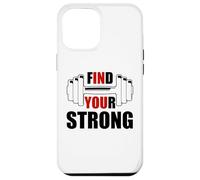 Find Your Strong in You Strength Motivational Gym Workout Coque pour iPhone 12 Pro Max