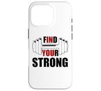 Find Your Strong in You Strength Motivational Gym Workout Coque pour iPhone 16 Pro
