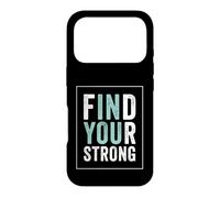 Find Your Strong Motivational Gym Workout Fitness Coque pour iPhone 17 Pro