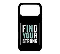 Find Your Strong Motivational Gym Workout Fitness Coque pour iPhone 17 Pro Max