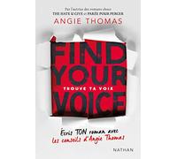 Find Your Voice - Trouve ta voix - Écris ton roman avec les conseils d'Angie Thomas