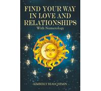 Find Your Way in Love and Relationships with Numerology