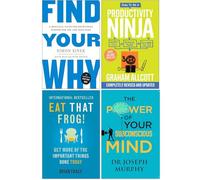 Find Your Why, How To Be A Productivity Ninja, Eat That Frog, The Power of Your Subconscious Mind 4 Books Collection Set
