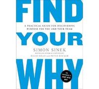 Find your why Simon Sinek (Auteur), David Mead (Auteur)