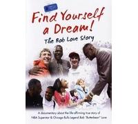 Find Yourself a Dream - The Bob Love Story [DVD]