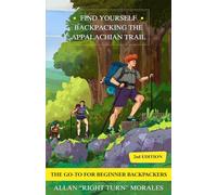 Find Yourself Backpacking the Appalachian Trail: The Go-To for Beginner Backpackers