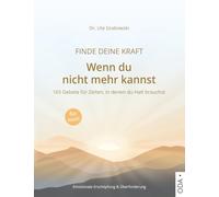 Finde deine Kraft - Wenn du nicht mehr kannst: 165 fertige Gebete zum Aufschlagen und Laut-Beten | im großen A4-Format | für Zeiten, in denen du Halt brauchst