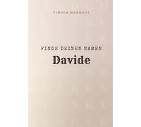 Finde Deinen Namen Davide: Ein Rätselbuch der besonderen Art - dein Name ist der Schlüssel