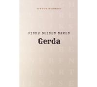 Finde Deinen Namen Gerda: Ein Rätselbuch der besonderen Art - dein Name ist der Schlüssel