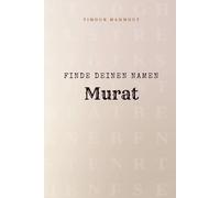 Finde Deinen Namen Murat: Ein Rätselbuch der besonderen Art - dein Name ist der Schlüssel