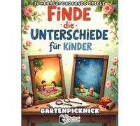 Finde die Unterschiede für Kinder - Gartenpicknick: 50 kunterbunte Fehlersuchbilder ab 6 Jahren - Spannendes Suchspiel & Konzentrationstraining mit Punkte-Tracker (Rätselblock für Mädchen & Jungen)