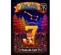 Finde die Zahl 7!: Ein Wimmel- und Zählabenteuer für Kita- und Vorschulkinder (3-5 Jahre)