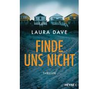 Finde uns nicht Thriller - Laura Dave - Heyne Verlag - ebook (ePub) - Livre