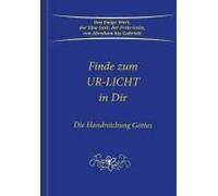 Finde Zum Ur-Licht In Dir