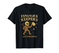 Finders Keepers Astéroïdes Alien OVNI Space Humour T-Shirt