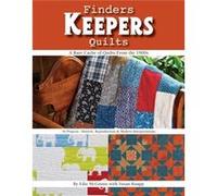 Finders Keepers Quilts: A Rare Cache Of Quilts From The 1900S-16 Projects (Paperback) Edie Mcginnis, (Auteur)