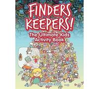 Finders Keepers! The Ultimate Hidden Object Activity Book